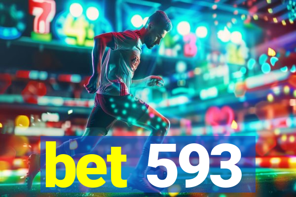 bet 593